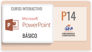 P14. Curso Interactivo de M. PowerPoint (Básico) 