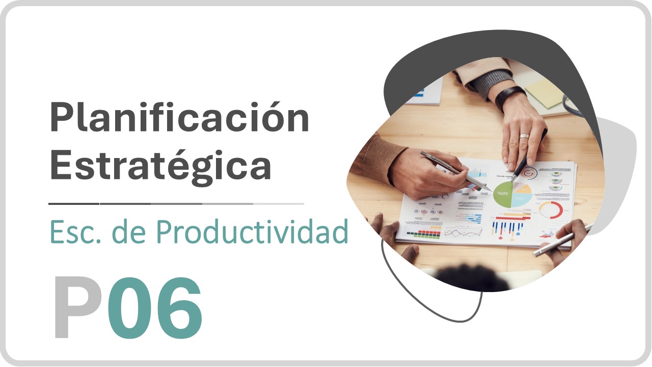 P06. Planificación Estratégica