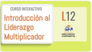 L12. Introducción al Liderazgo Multiplicador