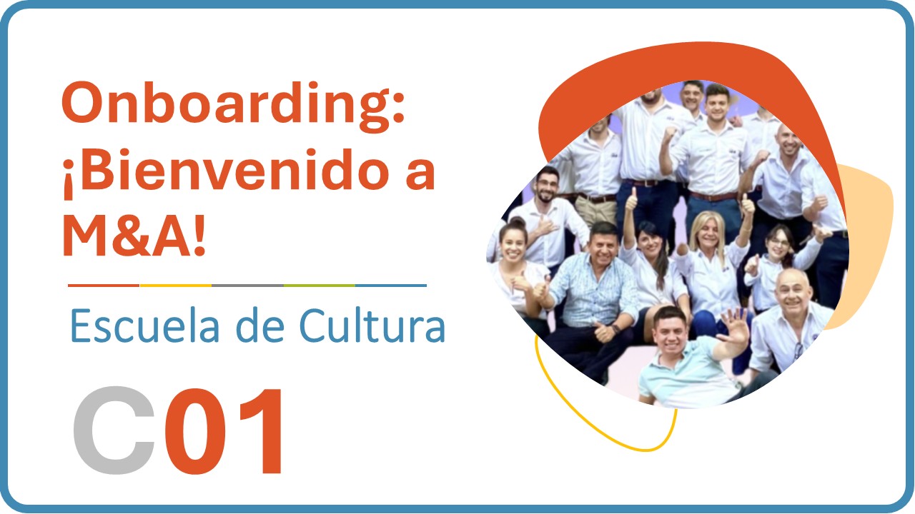 C01. Onboarding: ¡Bienvenido a M&amp;A!